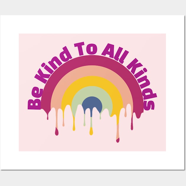 Be Kind To All Kinds Wall Art by EunsooLee